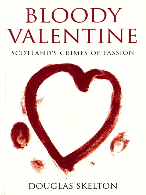 Title details for Bloody Valentine by Douglas Skelton - Available